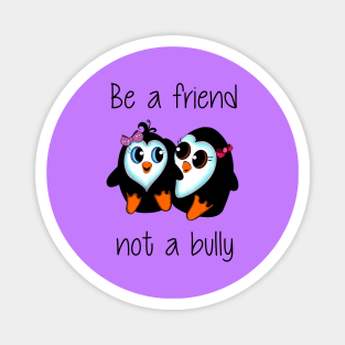 Be A Friend Not A Bully (Girls) Magnet